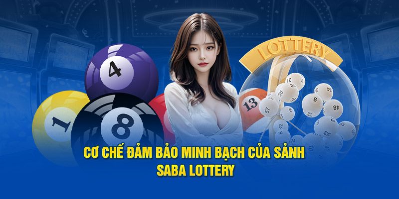 Cơ chế của sảnh saba lottery 188Bet với tính minh bạch