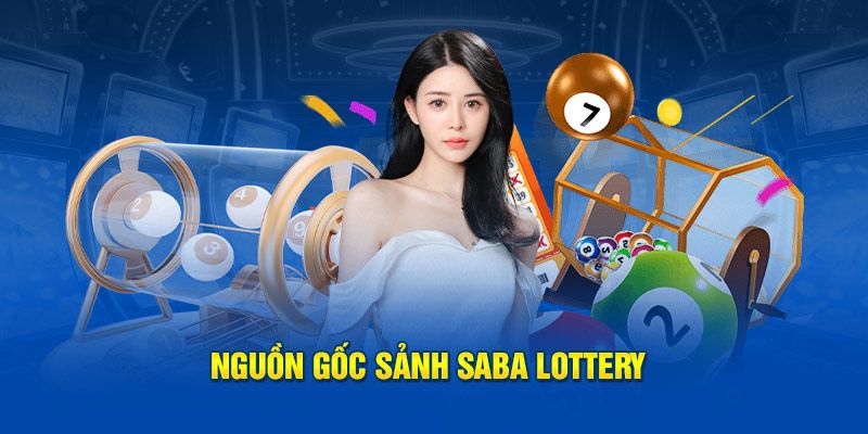 Giới thiệu nguồn gốc của sảnh saba lottery 188bet